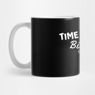 time to bake bitches Mug